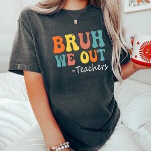 Bruh We Out Teachers Last Day Of School Shirt For Teacher Shirt dark heather